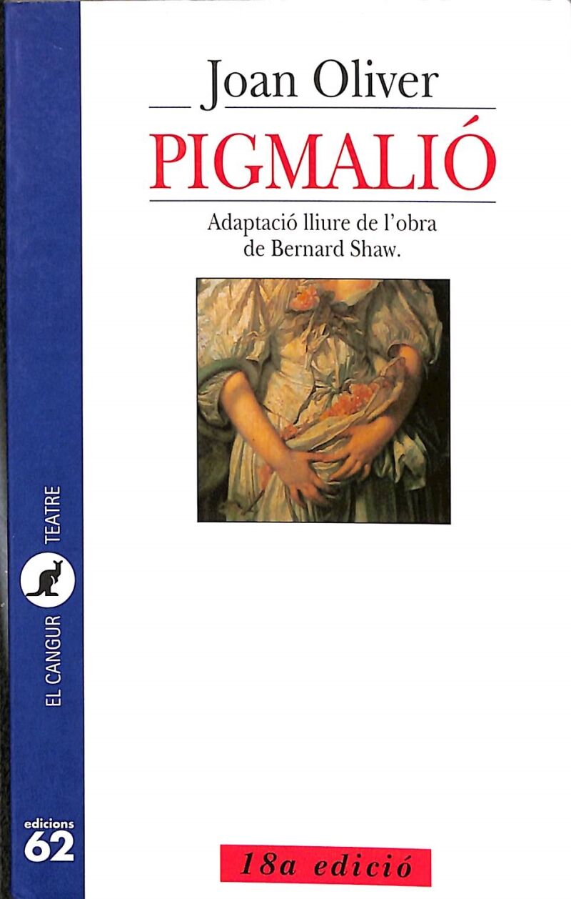 Pigmalió - Adaptació Lliure de L'Obra de Bernard Shaw