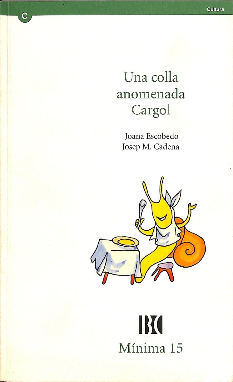 Colla Anomenada Cargol/una
