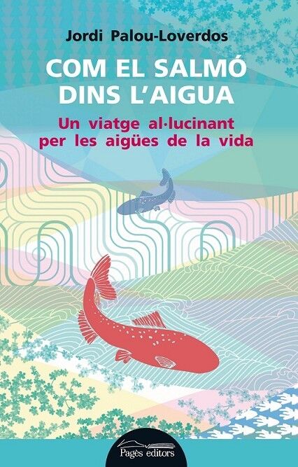 Com el Salmó Dins L'Aigua