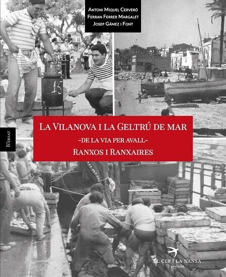 La Vilanova i la Geltrú de Mar - de la Via per Avall - Ranxos i Ranxaires