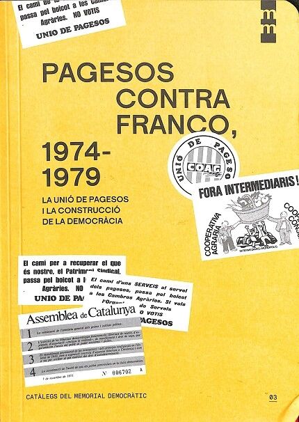Pagesos Contra Franco, 1974-1979 - la Unió de Pagesos i la Construcció de la Democràcia