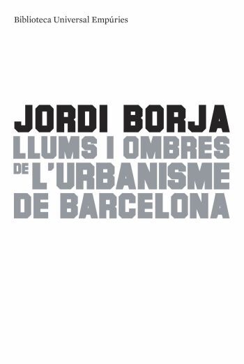 Llums i Ombres de L'Urbanisme de Barcelona