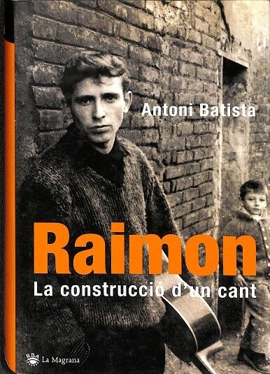 Raimon. la Construccio D' un Cant