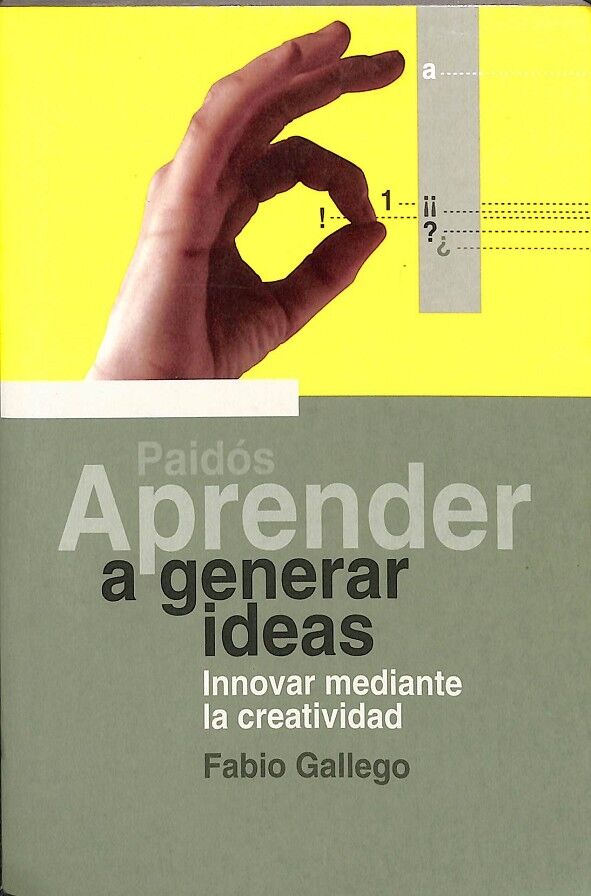 Aprender a Generar Ideas - Innovar Mediante la Creatividad