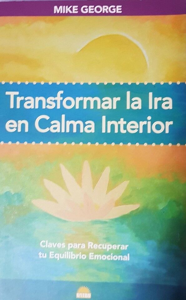 Transformar la Ira en Calma Interior