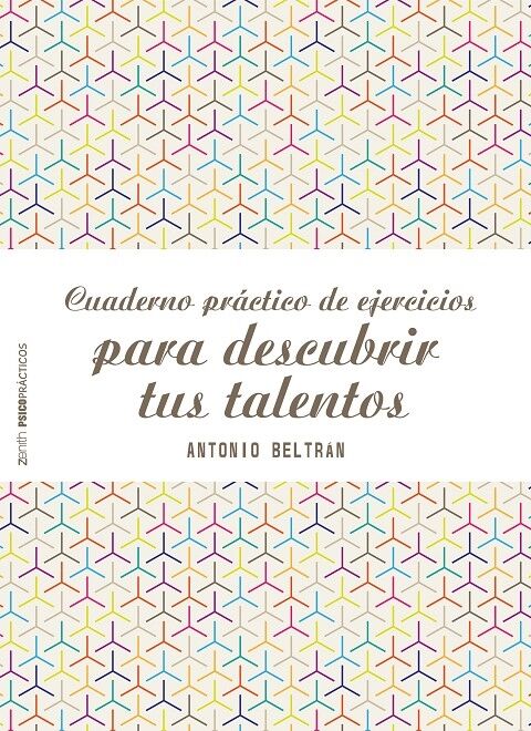 Cuaderno Práctico de Ejercicios para Descubrir Tus Talentos