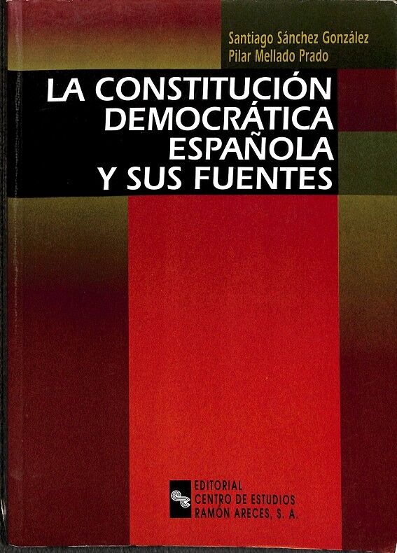 La Constitución Democrática Española y Sus Fuentes