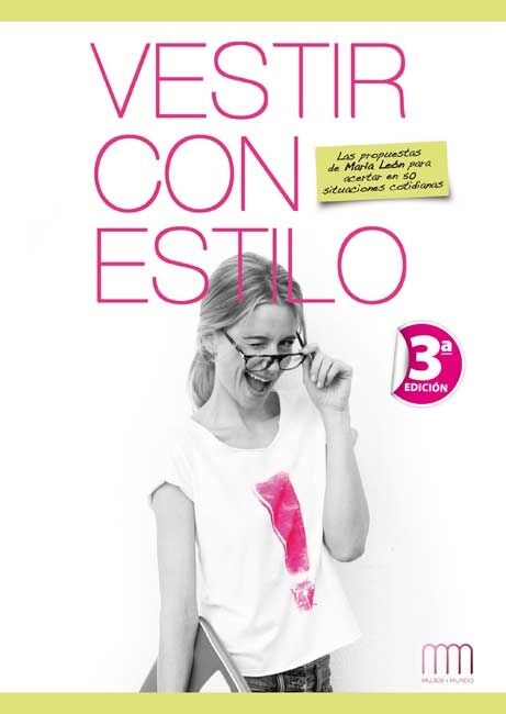 Vestir con Estilo - las Propuestas para Acertar en 50 Situaciones Cotidianas