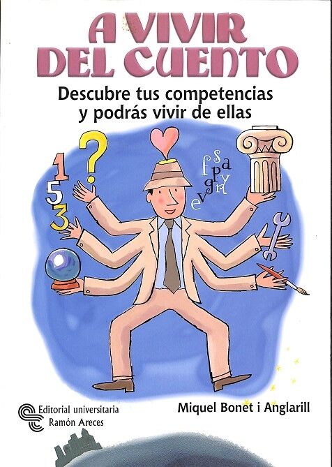 A Vivir del Cuento - Descubre Tus Competencias y Podrás Vivir de Ellas