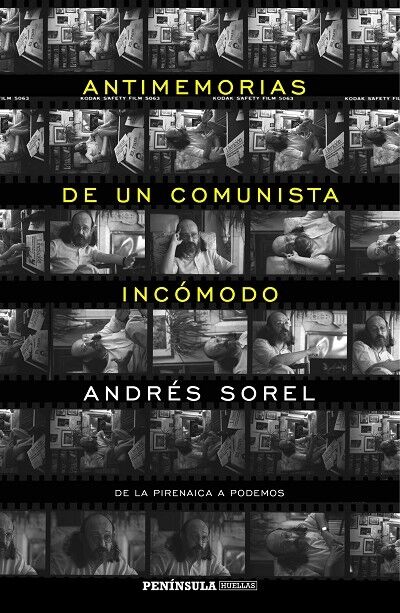 Antimemorias de un Comunista Incómodo - de la Pirenaica a Podemos