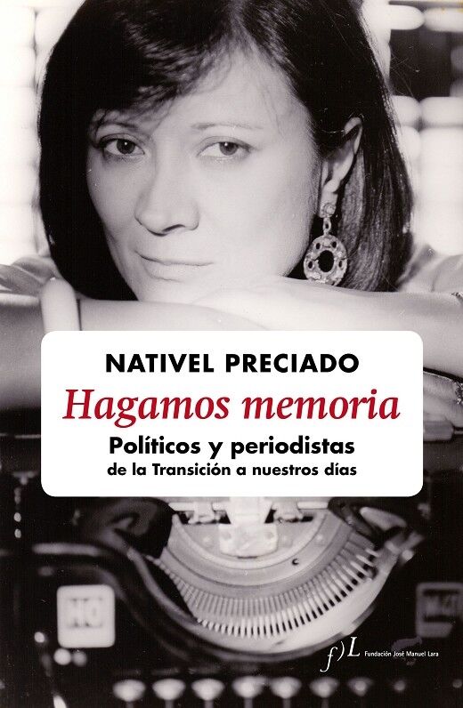 Hagamos Memoria - Políticos y Periodistas de la Transición a Nuestros Días