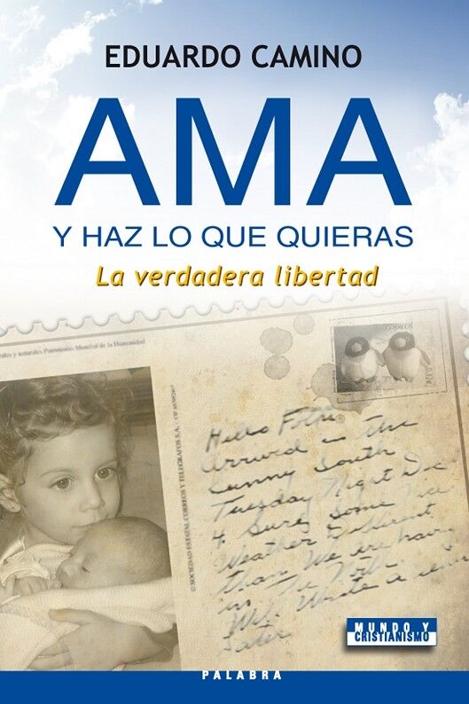 Ama y Haz Lo Que Quieras - la Verdadera Libertad