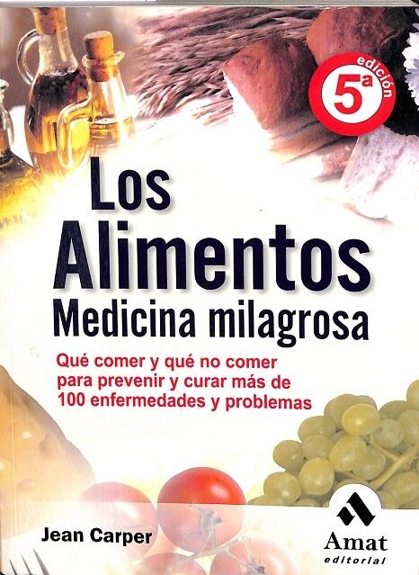 Los Alimentos Medicina Milagrosa
