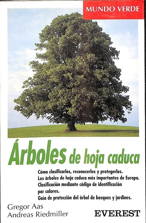 Árboles de Hoja Caduca - Cómo Clasificarlos, Reconocerlos y Protegerlos