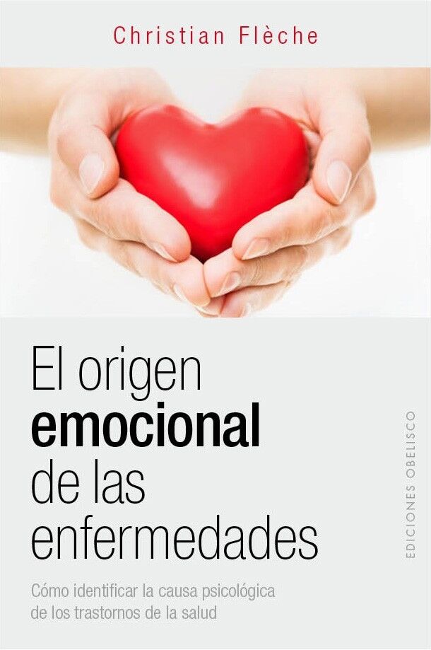 El Origen Emocional de las Enfermedades