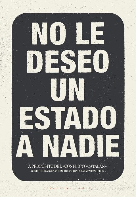 No Le Deseo un Estado a Nadie