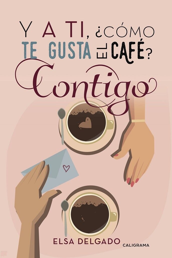 Y a Ti, ¿Cómo Te Gusta el Café? Contigo