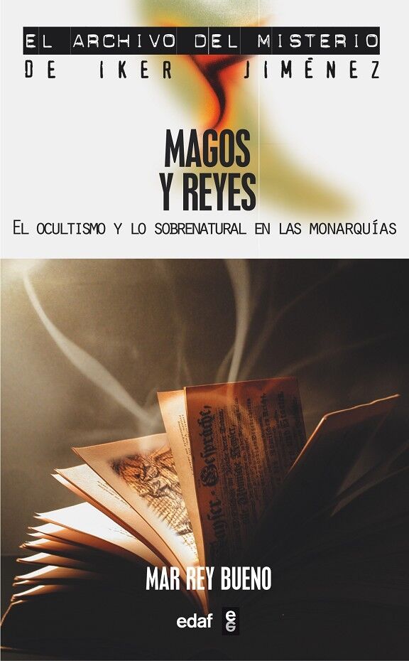 Magos y Reyes. el Ocultismo y Lo Sobrenatural en las Monarquías