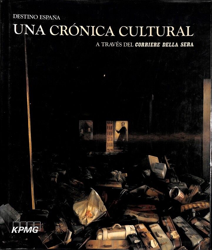 Destino España - una Crónica Cultural a Través del Corriere Della Sera