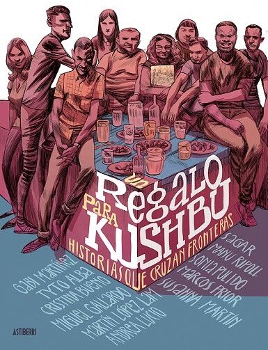Un Regalo para Kushbu Historias Que Cruzan Fronteras