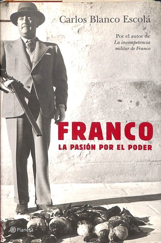 Franco la Pasión por el Poder