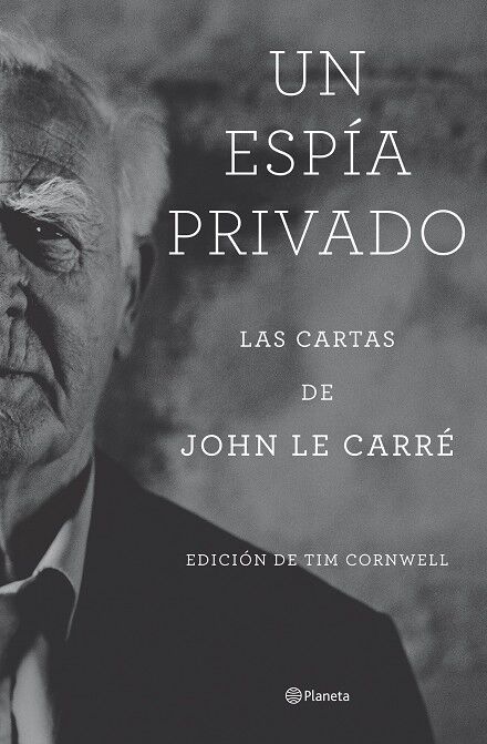 Un Espía Privado las Cartas de John Le Carré