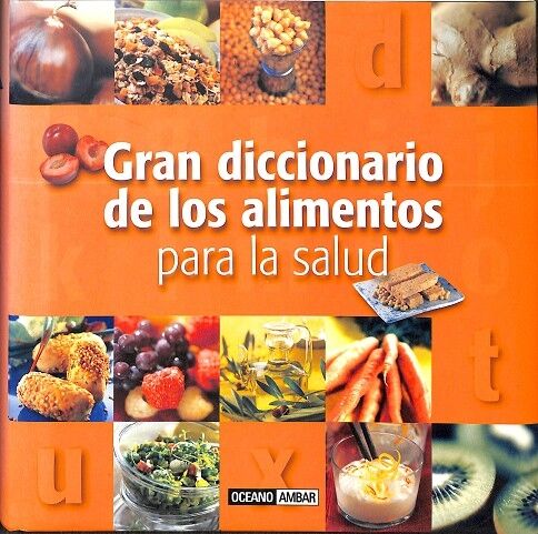Gran Diccionario de los Alimentos para la Salud
