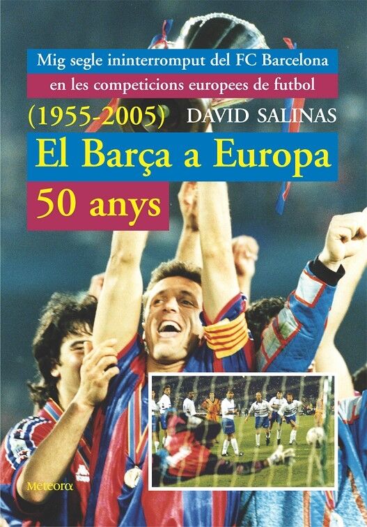El Barça a Europa 50 Anys (1955 - 2005)