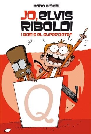 Jo, Elvis Riboldi, i Boris el Superdotat