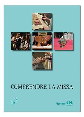 Comprendre la Missa