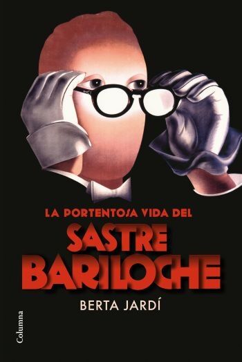 La Portentosa Vida del Sastre Bariloche