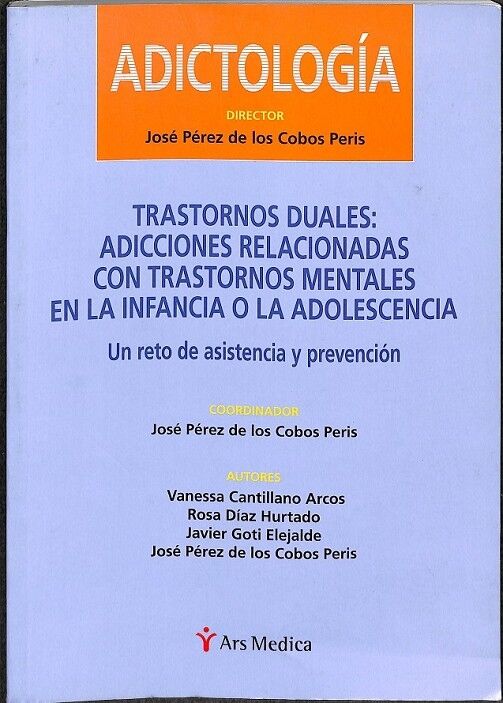 Trastornos Duales Adicciones Relacionadas con Trastornos Mentales en la Infancia o la Adolescencia