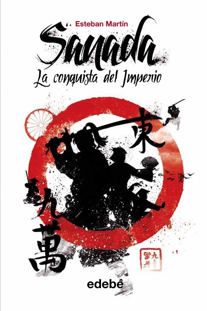 Sanada (I): la Conquista del Imperio, de Esteban Martín