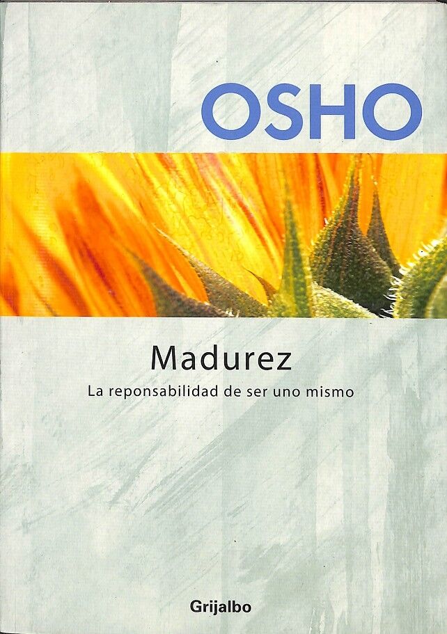 Madurez la Responsabilidad de Ser Uno Mismo