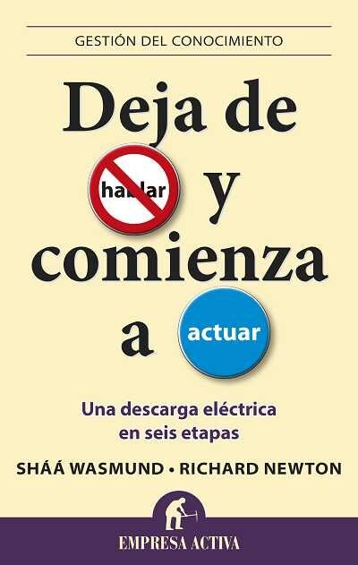 Deja de Hablar y Comienza a Actuar - una Descarga Eléctrica en Seis Etapas