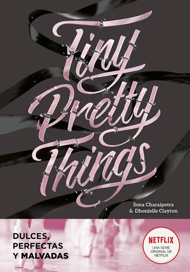 Tiny Pretty Things, (Dulces, Perfectas, y Malvadas)