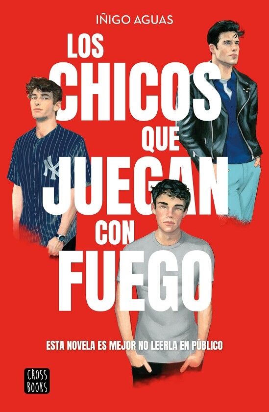 Los Chicos Que Juegan con Fuego Es Mejor No Leer Esta Novela en Público