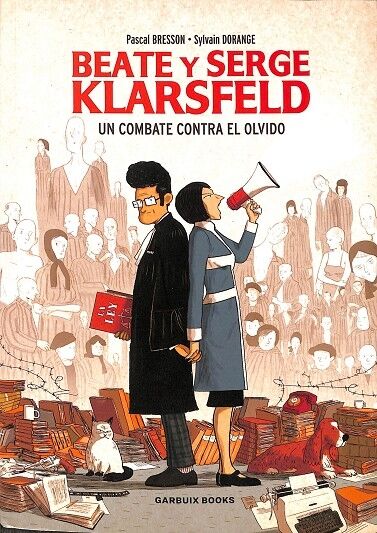 Beate y Serge Klarsfeld un Combate Contra el Olvido