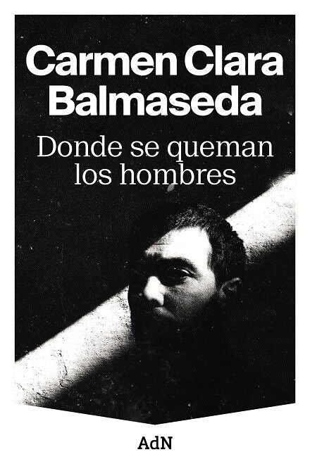 Donde Se Queman los Hombres
