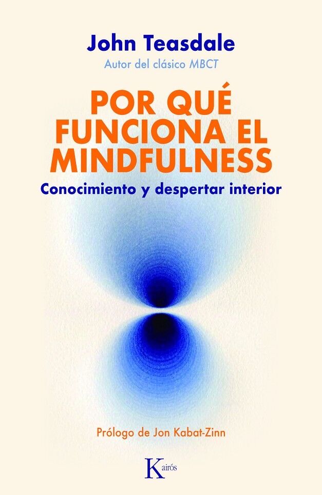 Por Qué Funciona el Mindfulness Conocimiento y Despertar Interior