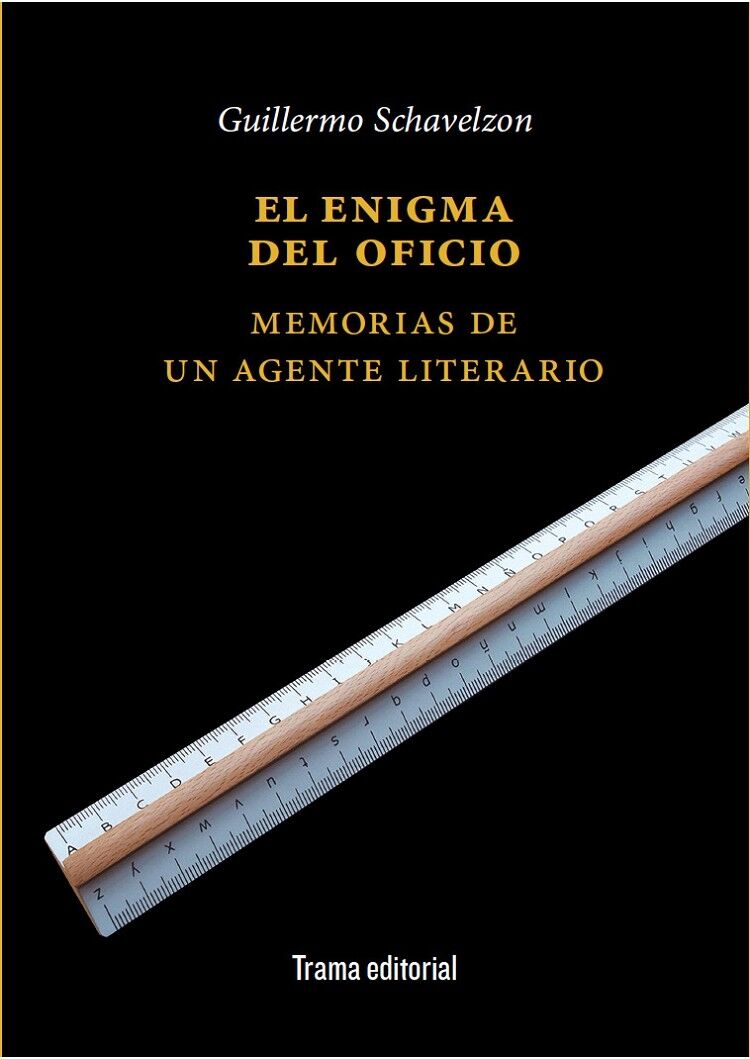 El Enigma del Oficio Memorias de un Agente Literario