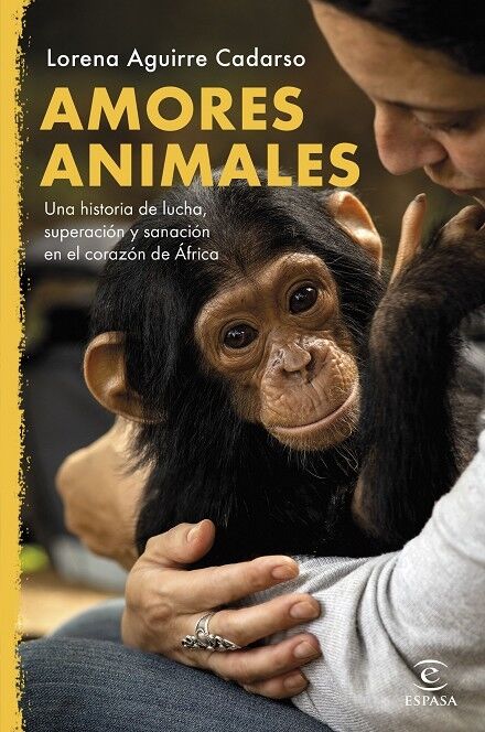 Amores Animales una Historia de Lucha, Superación y Sanación en el Corazón de África