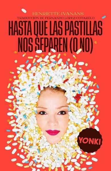 Hasta Que las Pastillas Nos Separen (O No)