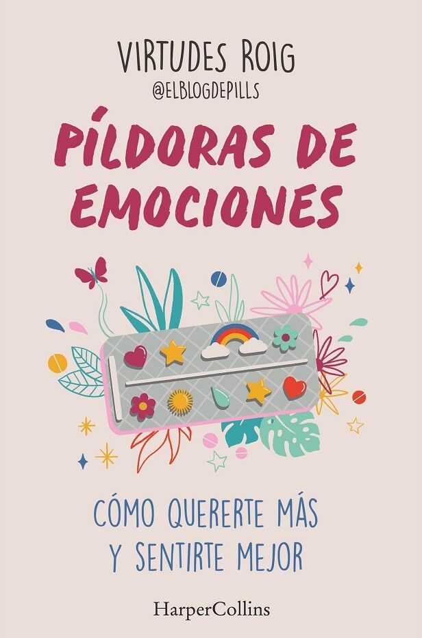 Píldoras de Emociones Cómo Quererte Más y Sentirte Mejor