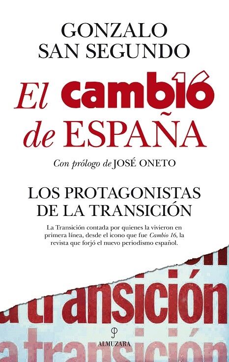 El Cambio de España. los Protagonistas de la Transición