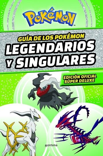 Pokémon - Guía de los Pokémon Legendarios y Singulares