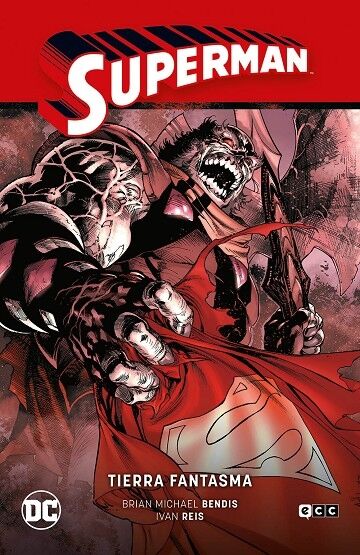 Superman Vol. 02: Tierra Fantasma (Superman Saga - la Saga de la Unidad Parte 2)
