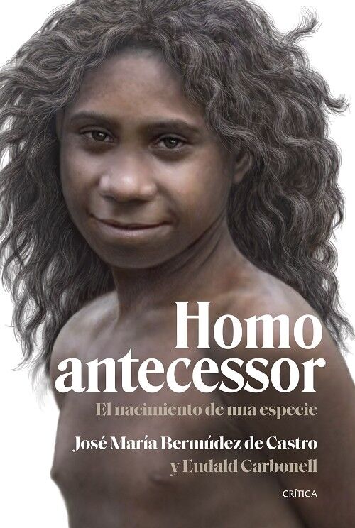 Homo Antecessor el Nacimiento de una Especie