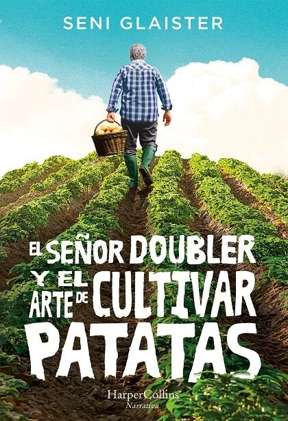 El Señor Doubler y el Arte de Cultivar Patatas