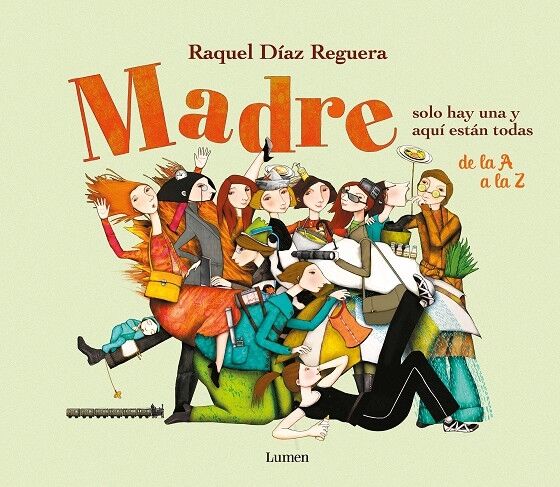 Madre - Solo Hay una y Aquí Están Todas de la a a la Z